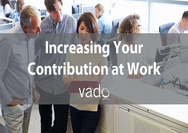 Increasing Your Contribution at Work